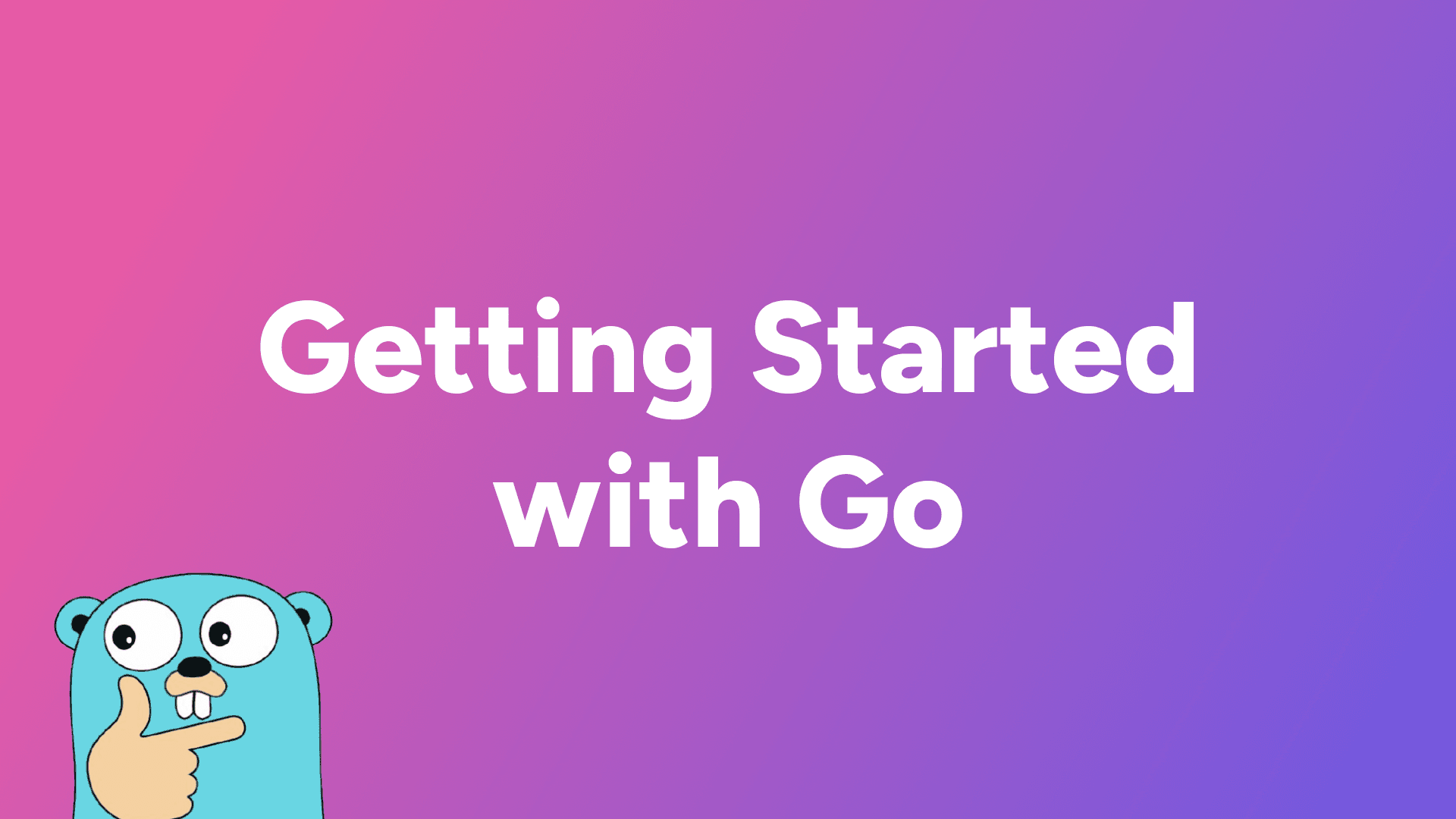 Getting Started with Go: A Clean & Practical Introduction
